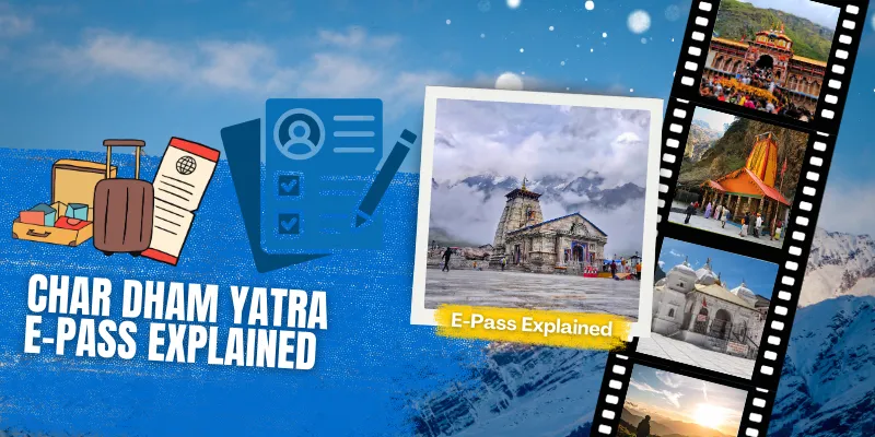 Chardham Yatra E-Pass Explained 2026: Download & Rules